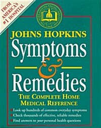 Johns Hopkins Symptoms and Remedies: The Complete Home Medical Reference (Hardcover, Second Printing)
