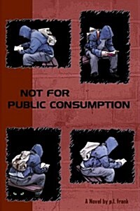 Not For Public Consumption (Paperback)