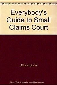 Everybodys guide to small claims court (Paperback, 4th)