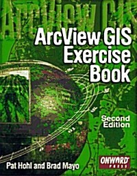 ArcView GIS Exercise Book (Paperback, 2nd)