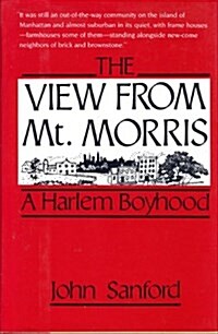 The View from Mt. Morris: A Harlem Boyhood (Hardcover)