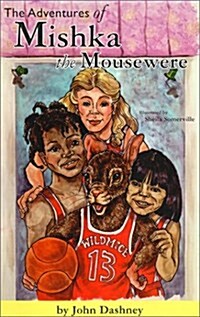 The Adventures of Mishka the Mousewere (Storm Peak Press Author Showcase Series) (Paperback)