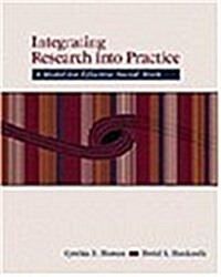 Integrating Research Into Practice: A Model for Effective Social Work (Paperback, 1)