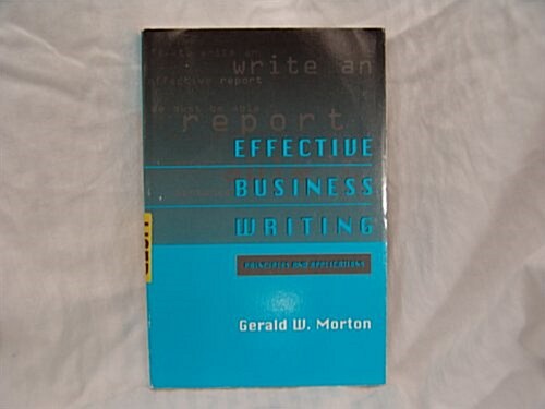 Effective Business Writing: Principles and Applications (Paperback)