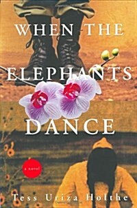 [중고] When the Elephants Dance: A Novel (Hardcover, 1)