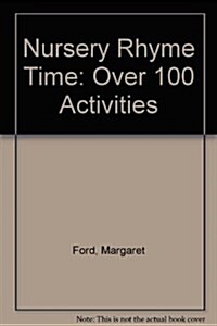 Nursery Rhyme Time: Over 100 Activities (Paperback)