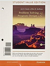 Problem Solving and Program Design in C, Student Value Edition Plus Mylab Programming with Pearson Etext -- Access Card Package [With Workbook and Acc (Paperback, 8)