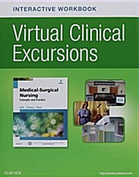 Virtual Clinical Excursions Online and Print Workbook for Medical-Surgical Nursing: Concepts and Practice (Paperback, 3)