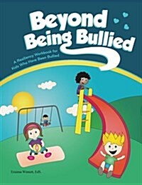 Beyond Being Bullied (Paperback)