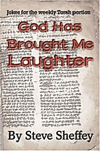 God Has Brought Me Laughter: Jokes for the Weekly Torah Portion (Paperback)
