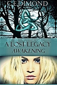 A Lost Legacy: Awakening (Paperback)