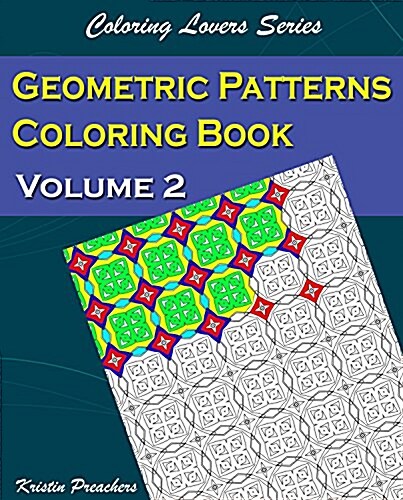 Geometric Patterns Coloring Book Volume 2 (Paperback)