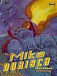 The Mike Dubisch Sketchbook Volume 1 (Paperback)