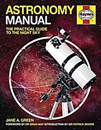 Astronomy Manual : The Practical Guide To The Night Sky (Paperback, New ed)