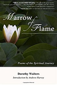 Marrow of Flame: Poems of the Spiritual Journey (2nd Ed.) (Paperback)