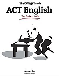 The College Pandas ACT English: Advanced Guide and Workbook (Paperback)