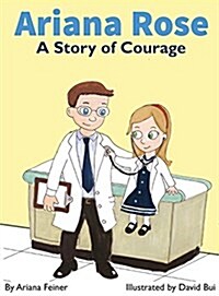 Ariana Rose: A Story of Courage (Hardcover)