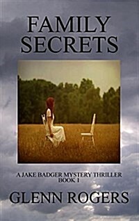 Family Secrets: A Jake Badger Mystery Thriller Book 1 (Hardcover)