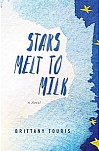 Stars Melt to Milk (Paperback)