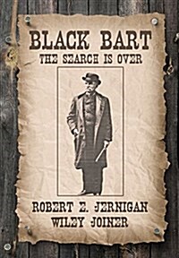 Black Bart, the Search Is Over (Hardcover)