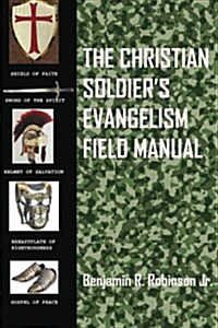 The Christian Soldiers Evangelism Field Manual (Paperback)