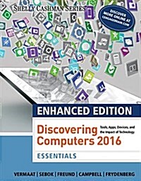 Discovering Computers 2016 Essentials (Paperback, Enhanced)
