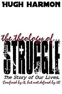 The Theology of Struggle (Paperback)