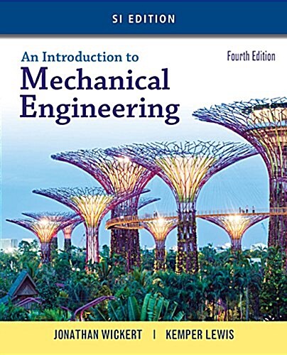 An Introduction to Mechanical Engineering, Si Edition (Paperback, 4)