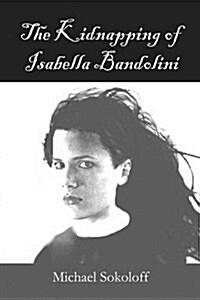 The Kidnapping of Isabella Bandolini (Paperback)