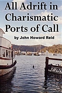 All Adrift in Charismatic Ports of Call (Paperback)