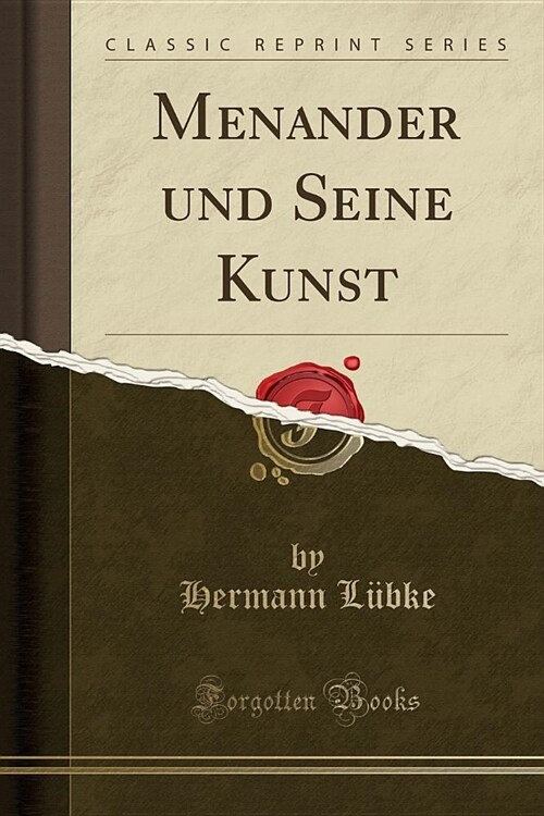 Menander Und Seine Kunst (Classic Reprint) (Paperback)