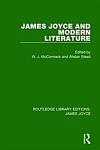 James Joyce and Modern Literature (Hardcover)