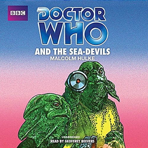 Doctor Who and the Sea-Devils (Audio CD)