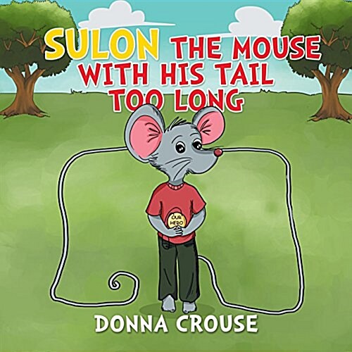 Sulon the Mouse with His Tail Too Long (Paperback)