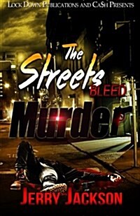 The Streets Bleed Murder (Paperback)