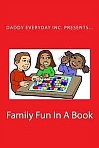 Family Fun in a Book (Paperback)