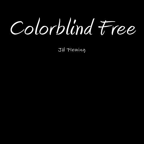 Colorblind Free: Jh Fleming (Paperback)