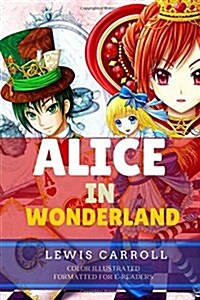 Alice in Wonderland: Color Illustrated, Formatted for E-Readers (Paperback)