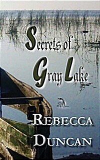 Secrets of Gray Lake (Hardcover)