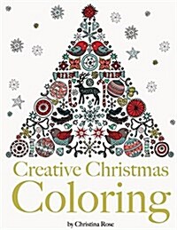 Creative Christmas Coloring: Classic Christmas Themes and Patterns for a Peaceful and Relaxing Holiday Season (Paperback)