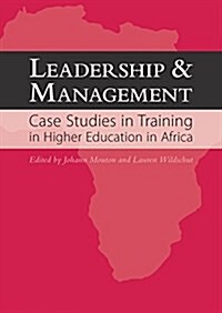 Leadership and Management: Case Studies in Training in Higher Education in Africa (Paperback)