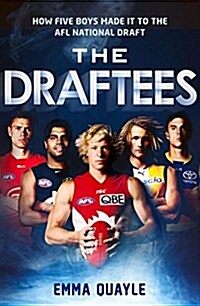 The Draftees: How Five Boys Made It to the Afl National Draft (Paperback, 2)
