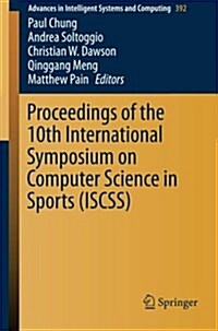 Proceedings of the 10th International Symposium on Computer Science in Sports (Iscss) (Paperback, 2016)