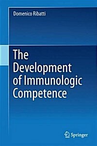 The Development of Immunologic Competence (Hardcover, 2015)