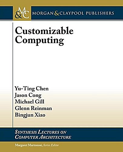 Customizable Computing (Paperback)