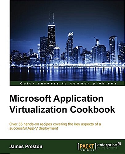 Microsoft Application Virtualization Cookbook (Paperback)