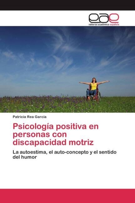 Psicolog? Positiva En Personas Con Discapacidad Motriz (Paperback)