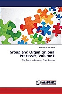 Group and Organizational Processes, Volume I (Paperback)