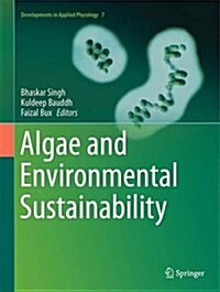 Algae and Environmental Sustainability (Hardcover, 2015)