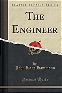 The Engineer (Classic Reprint) (Paperback)